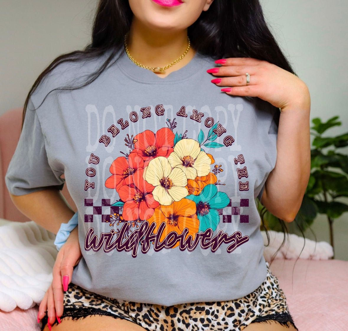 You Belong Among The Wildflowers Tee