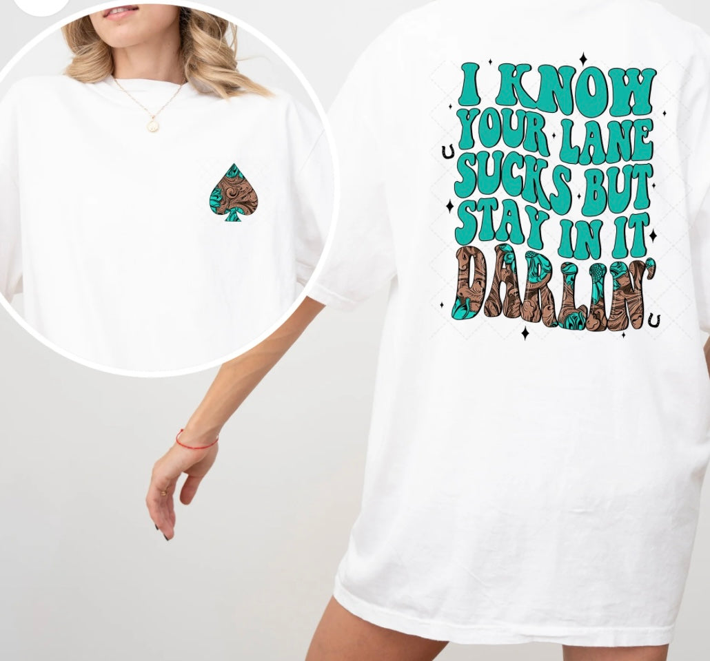 Stay In Your Lane T-shirt