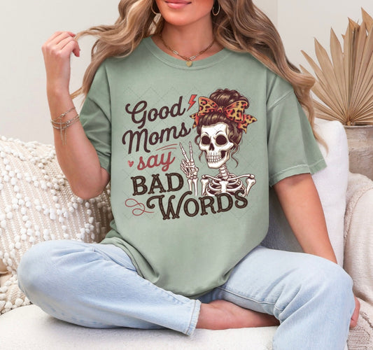 Good Moms Say Bad Words Tee