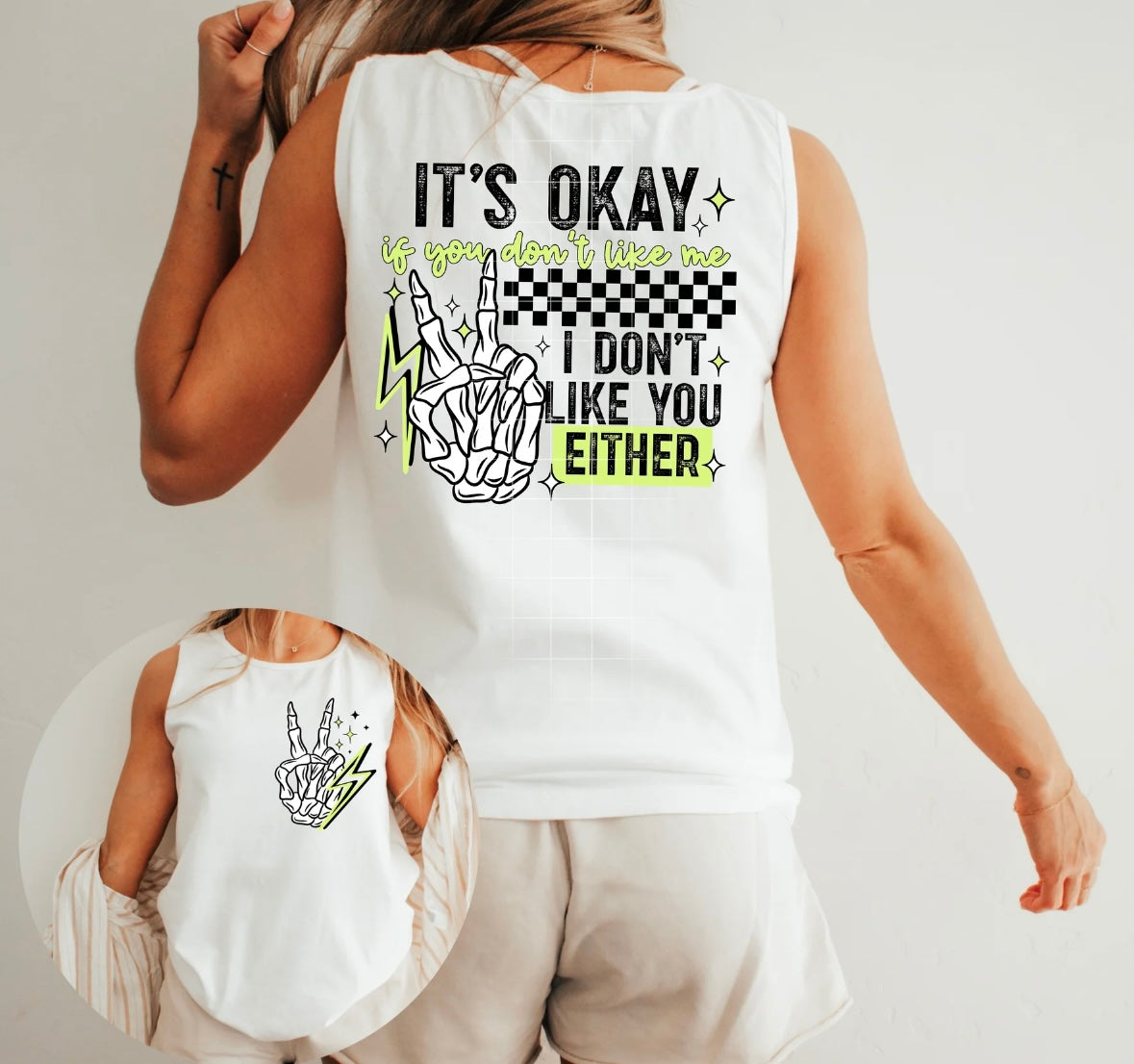 It’s Okay If You Don’t Like Me - Green lettering Tee